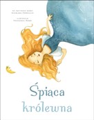 Śpiąca kró... - Francesca Rossi (ilustr.) -  fremdsprachige bücher polnisch 