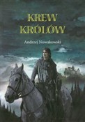 Zobacz : Krew króló... - Andrzej Nowakowski
