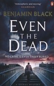 Polska książka : Even the D... - Benjamin Black