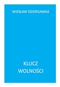 Polska książka : Klucz woln... - Wiesław Dziergawka