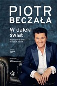 Zobacz : W daleki ś... - Piotr Beczała