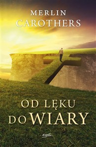 Obrazek Od lęku do wiary Wyzwalająca moc Ducha Świętego