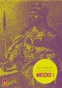 Polska książka : Mieszko I - Jerzy Strzelczyk
