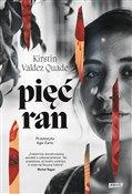 Zobacz : Pięć ran - Kirstin Valdez Quade