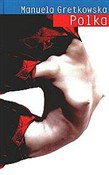 Polka - Manuela Gretkowska -  Książka z wysyłką do Niemiec 