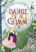 Baśnie Bra... - Bracia Grimm -  Polnische Buchandlung 