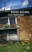 Jutro będz... - Mariusz Maślanka -  fremdsprachige bücher polnisch 