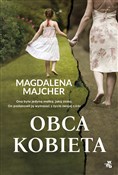 Obca kobie... - Magdalena Majcher -  polnische Bücher