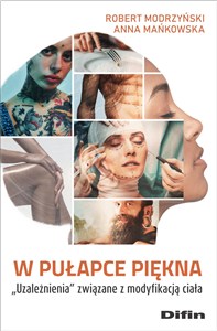 Bild von W pułapce piękna Uzależnienia związane z modyfikacją ciała