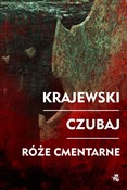 Książka : Róże cment... - Marek Krajewski, Mariusz Czubaj