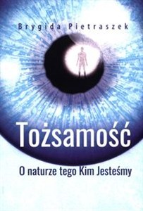 Obrazek Tożsamość O naturze tego Kim Jesteśmy