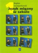 Język miga... - Bogdan Szczepankowski -  fremdsprachige bücher polnisch 