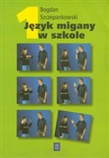 Język miga... - Bogdan Szczepankowski -  polnische Bücher