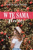 Książka : W tę samą ... - Marta Radomska