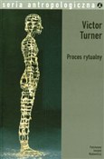 Zobacz : Proces ryt... - Victor Turner