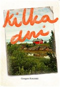 Polska książka : Kilka dni - Grzegorz Kościński