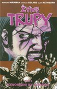 Zobacz : Żywe trupy... - Robert Kirkman, Charlie Adlard, Cliff Rathburn