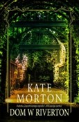 Zobacz : Dom w Rive... - Kate Morton