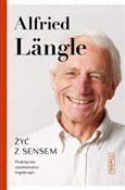 Polnische buch : Żyć z sens... - Alfried Längle