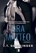 Gra Matteo... - J.T. Geissinger - buch auf polnisch 