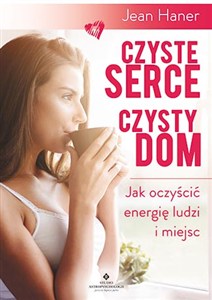 Bild von Czyste serce czysty dom Jak oczyścić energię ludzi i miejsc