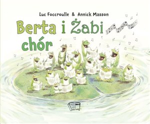 Obrazek Berta i żabi chór