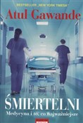 Śmiertelni... - Atul Gawande - buch auf polnisch 