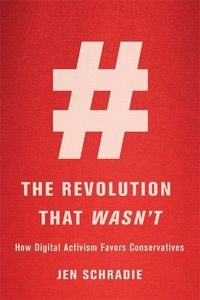 Obrazek Revolution That Wasn't How Digital Activism Favors Conservatives