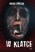 Książka : W klatce T... - Maciej Sobczak