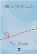 Polnische buch : Tylko ja, ... - Ivan Baidak
