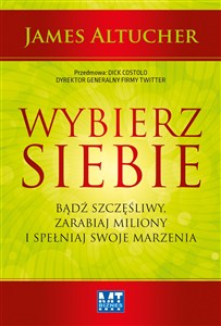 Bild von Wybierz siebie Bądź szczęśliwy, zarabiaj miliony i spełniaj swoje marzenia