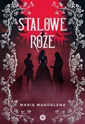 Książka : Stalowe ró... - Maria Magdalena