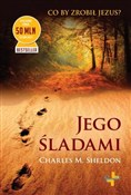 Jego ślada... - Charles M. Sheldon -  fremdsprachige bücher polnisch 