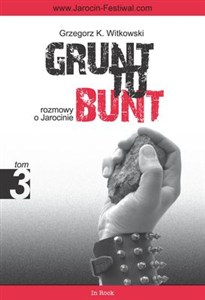 Bild von Grunt to bunt Tom 3 rozmowy o Jarocinie