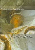 Nulla Dies... - Aleksandra Niemirycz -  Polnische Buchandlung 