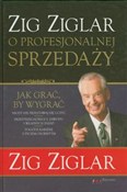 Zobacz : Zig Ziglar... - Zig Ziglar