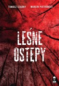 Leśne ostę... - Tomasz Czarny, Marcin Piotrowski -  Książka z wysyłką do Niemiec 