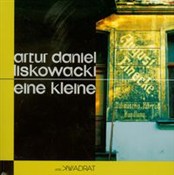 Zobacz : Eine klein... - Artur Daniel Liskowacki