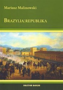 Bild von Brazylia: republika Dzieje Brazylii w latach 1889-2010