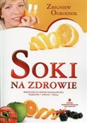 Soki na zd... - Zbigniew Ogrodnik -  fremdsprachige bücher polnisch 