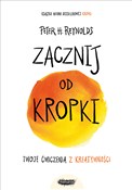 Zacznij od... - Peter H. Reynolds -  Książka z wysyłką do Niemiec 