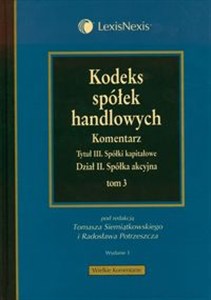Bild von Kodeks spółek handlowych Tom 3 Komentarz. Tytuł III Spółki kapitałowe. Dział II Spółka akcyjna