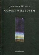 Ogrody wie... - Jolanta Mąkosa -  fremdsprachige bücher polnisch 