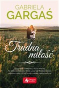 Trudna mił... - Gabriela Gargaś -  Książka z wysyłką do Niemiec 
