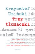 Zobacz : Trzy tłuma... - Krzysztof Umiński