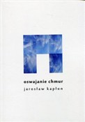 Oswajanie ... - Jarosław Kapłon -  fremdsprachige bücher polnisch 