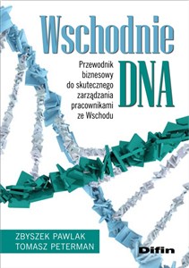 Bild von Wschodnie DNA Przewodnik biznesowy do skutecznego zarządzania pracownikami ze Wschodu
