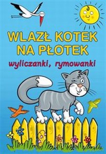 Obrazek Wlazł kotek na płotek wyliczanki, rymowanki