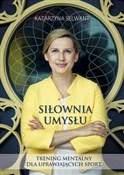 Zobacz : Siłownia u... - Katarzyna Selwant