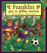 Franklin g... - Paulette Bourgeois, Brenda Clark -  Książka z wysyłką do Niemiec 